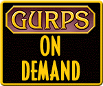 GURPS On Demand